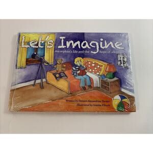 Let’s Imagine An Orphan’s Life And The Hope Of Adoption By Deneen Alexandrow Tut